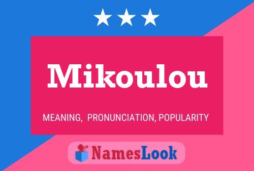 Mikoulou Name Poster