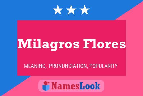 Milagros Flores Name Poster