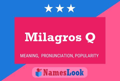 Milagros Q Name Poster