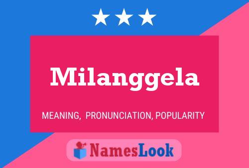 Milanggela Name Poster