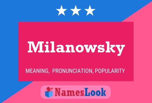 Milanowsky Name Poster
