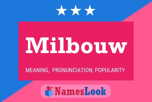 Milbouw Name Poster