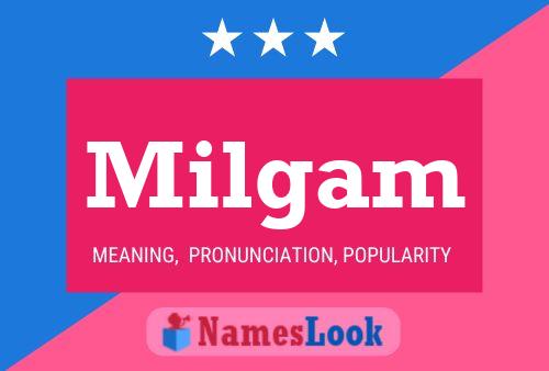 Milgam Name Poster