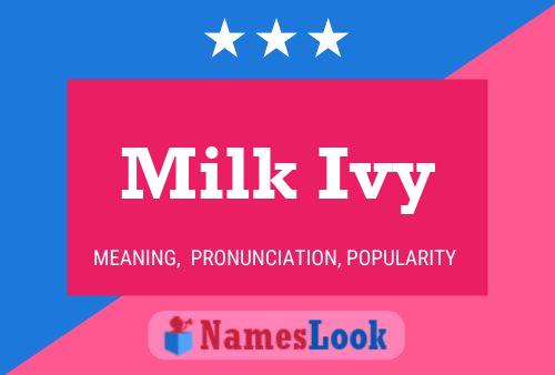 Milk Ivy Name Poster