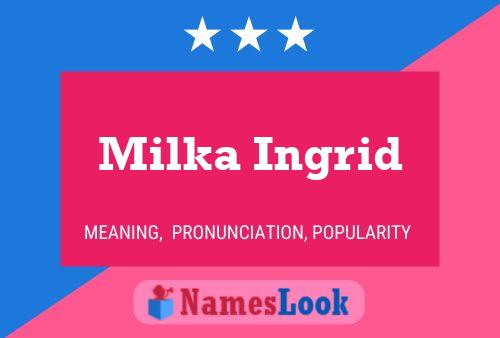 Milka Ingrid Name Poster