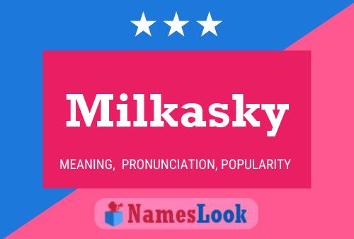 Milkasky Name Poster