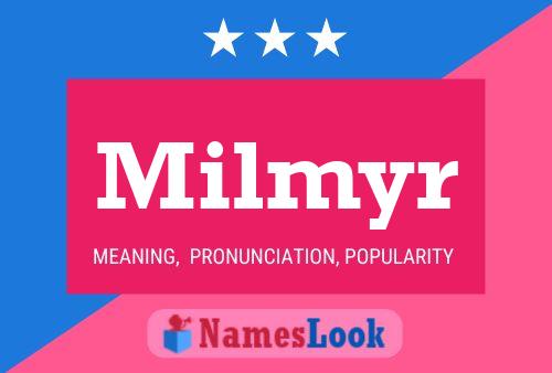 Milmyr Name Poster