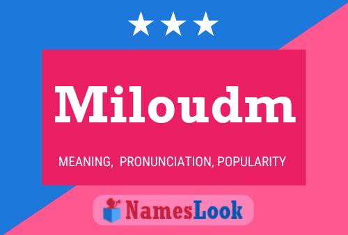 Miloudm Name Poster