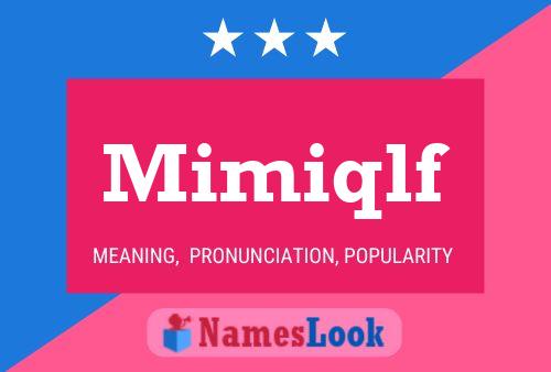 Mimiqlf Name Poster