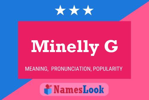 Minelly G Name Poster