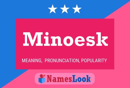 Minoesk Name Poster