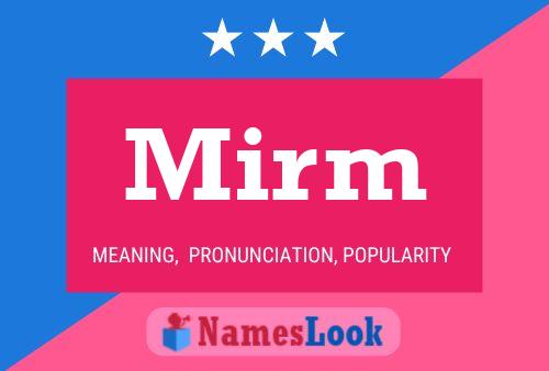 Mirm Name Poster