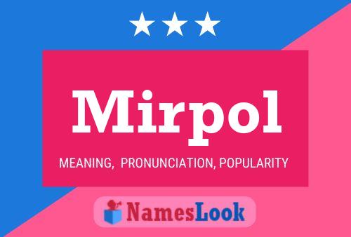 Mirpol Name Poster