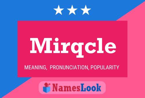 Mirqcle Name Poster