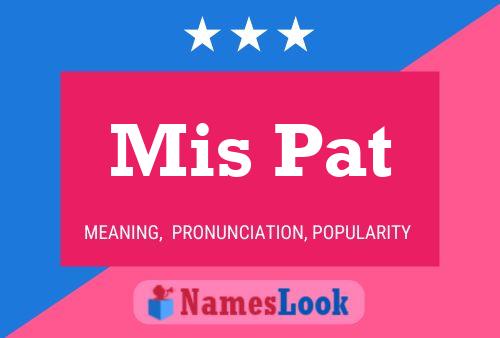 Mis Pat Name Poster