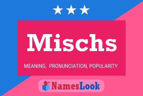 Mischs Name Poster