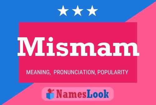 Mismam Name Poster