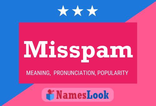 Misspam Name Poster