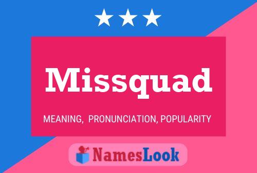 Missquad Name Poster