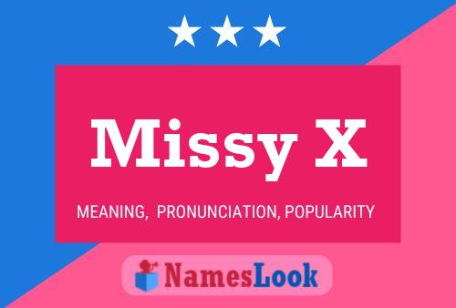 Missy X Name Poster