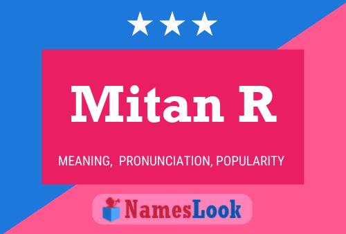 Mitan R Name Poster