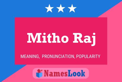 Mitho Raj Name Poster