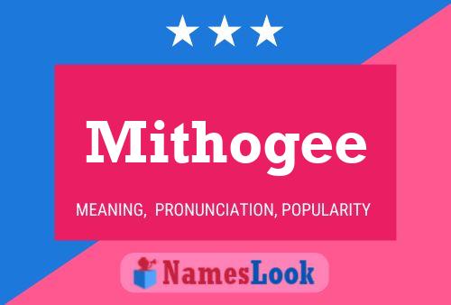 Mithogee Name Poster