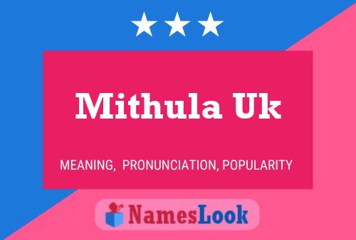 Mithula Uk Name Poster