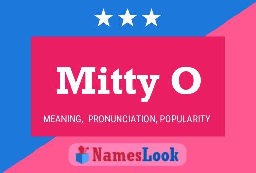 Mitty O Name Poster