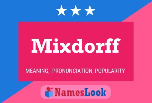 Mixdorff Name Poster