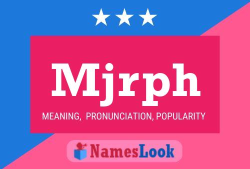 Mjrph Name Poster