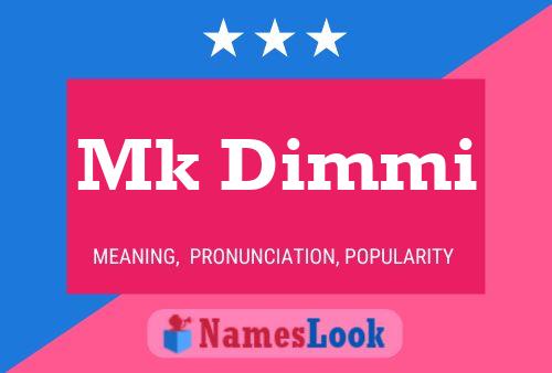 Mk Dimmi Name Poster