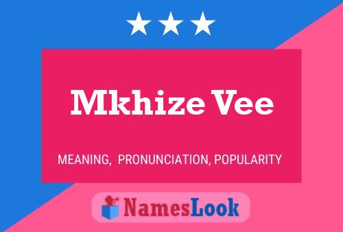 Mkhize Vee Name Poster