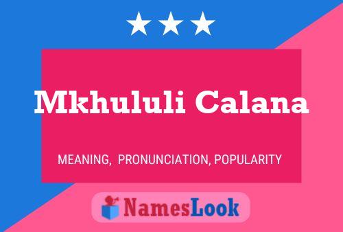 Mkhululi Calana Name Poster