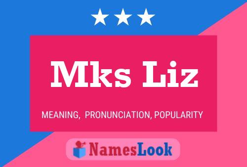 Mks Liz Name Poster