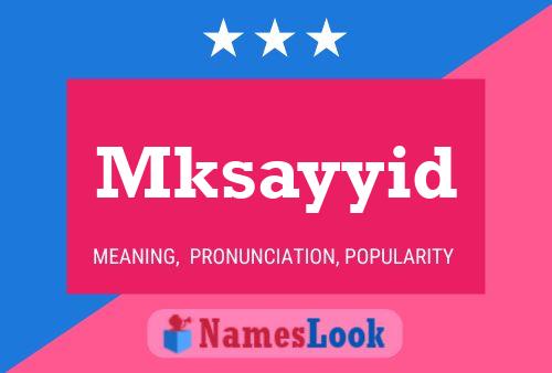 Mksayyid Name Poster