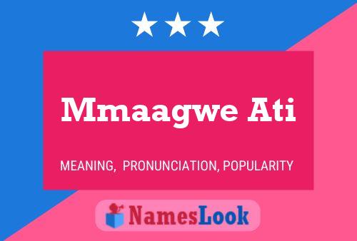 Mmaagwe Ati Name Poster