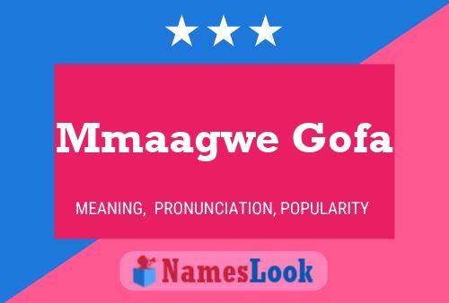 Mmaagwe Gofa Name Poster