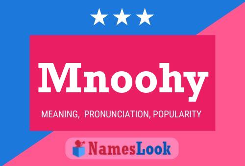 Mnoohy Name Poster