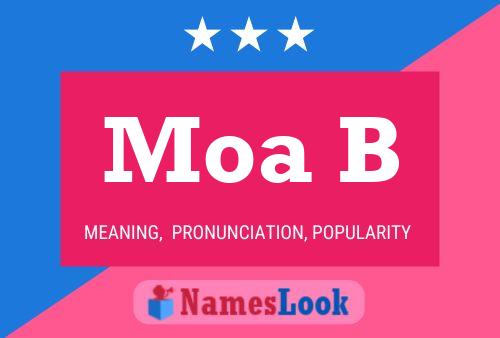 Moa B Name Poster