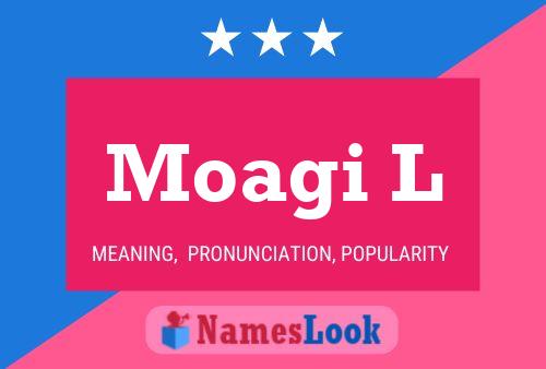 Moagi L Name Poster