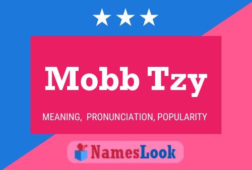 Mobb Tzy Name Poster