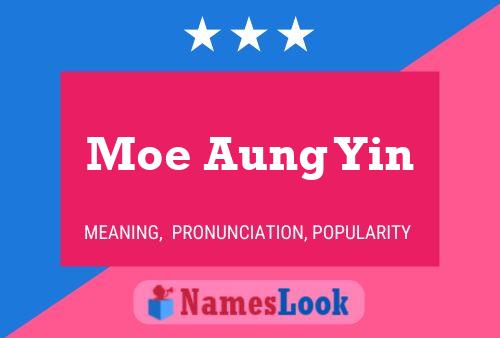 Moe Aung Yin Name Poster