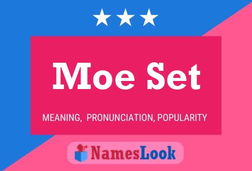 Moe Set Name Poster