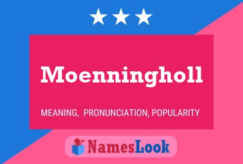 Moenningholl Name Poster