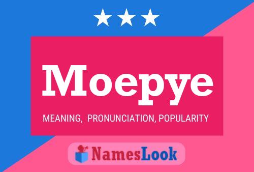 Moepye Name Poster