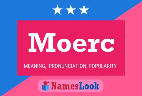 Moerc Name Poster