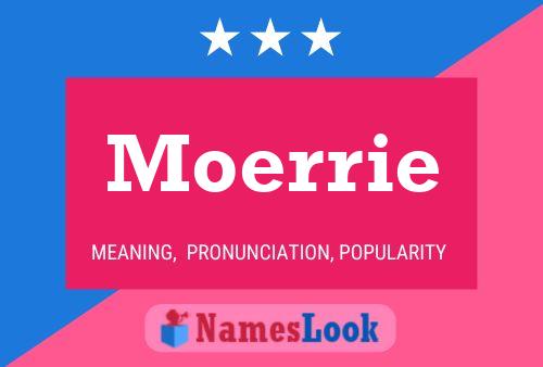 Moerrie Name Poster