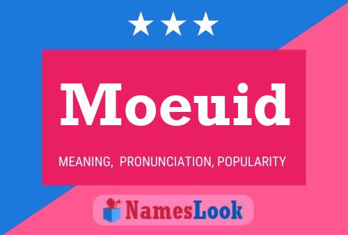 Moeuid Name Poster