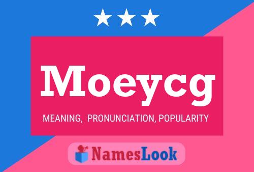 Moeycg Name Poster